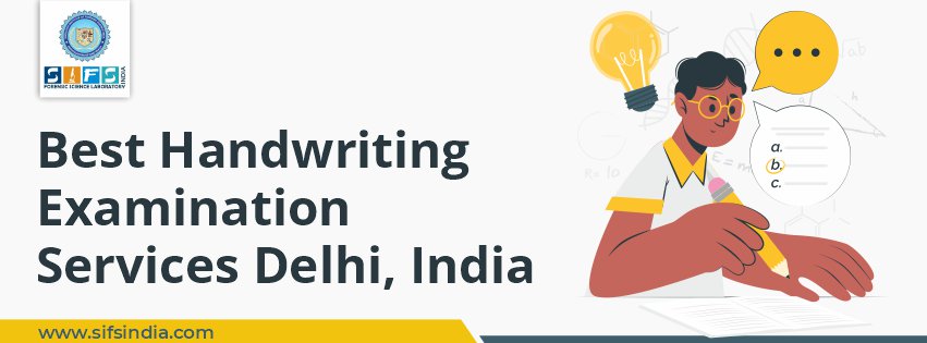 Best Handwriting Examination Services Delhi, India