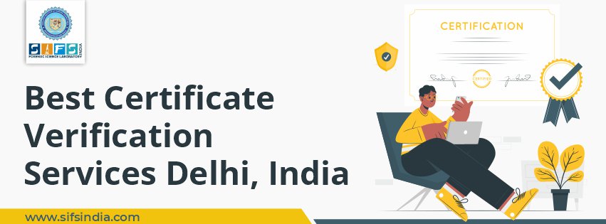 Best Certificate Verification Services Delhi, India