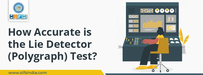 How Accurate is the Lie Detector (Polygraph) Test?